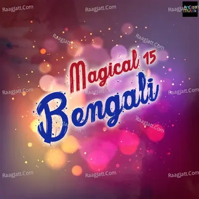 Magical 15 Bengali - Various Artists cover album