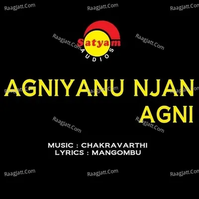 Agniyanu Njan Agni - Unni Menon cover album