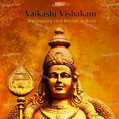 Vaikashi Vishakam - Worshipping Lord Muruga in Music - Various Artists cover album