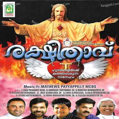 Rakshithavu - Fr. Mathews Payyappilly Mcbs cover album