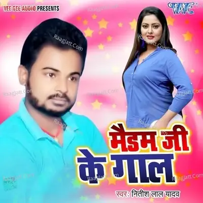 Maidam Ji Ke Gaal - Nitish Lal Yadav cover album