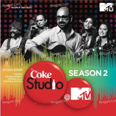 Coke Studio @ MTV Season 2: Episode 2 - Hitesh Sonik cover album