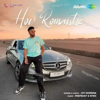 How Romantic  Mp3 Songs Download - Jot Dhindsa cover album