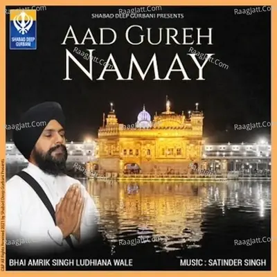 Aad gureh namayÂ  - Bhai Amrik Singh cover album