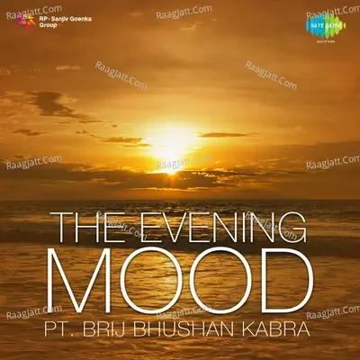 The Evening Mood - Pandit Brij Bhushan Kabra cover album