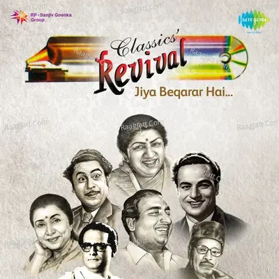 Classic Revival Jiya Beqarar Hai - Anil Biswas cover album