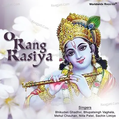 O Rang Rasiya - Bhikudan Ghadhvi cover album