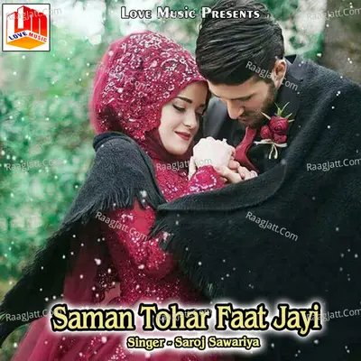 Saman Tohar Faat Jayi - Saroj Sawariya cover album