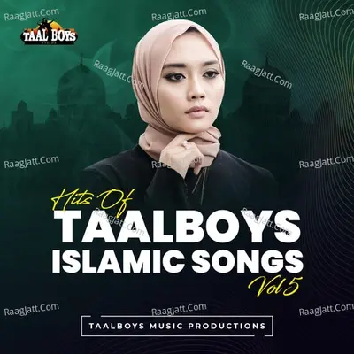 Hits Of Taalboys Islamic Songs, Vol. 5 - Hussain Jasimi cover album