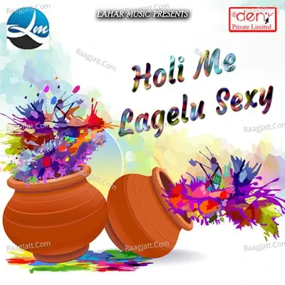 Holi Me Lagelu Sexy - Santosh Vishwakarma cover album