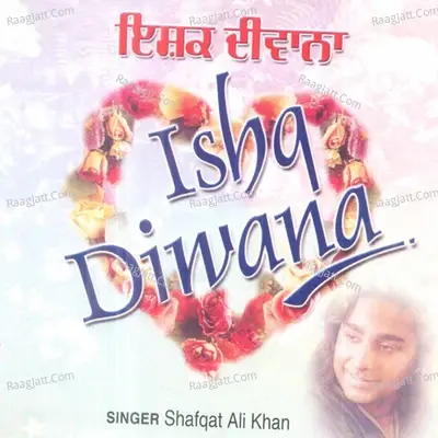 Ishq Diwana - Shafqat Ali Khan cover album