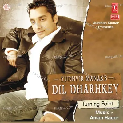 Dil Dharhkey - Yudhveer Manak cover album