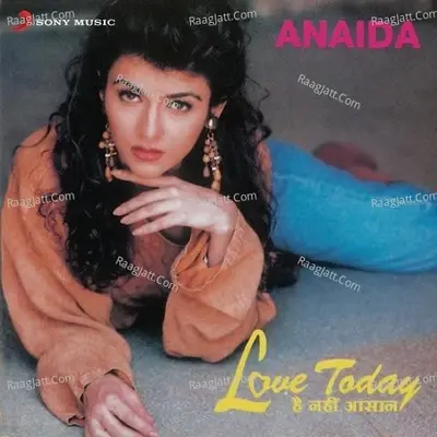 Love Today Hai Nahin Asaan - Anaida cover album