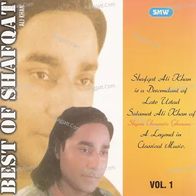 Best Of Shafqat Ali Khan Vol 1 - Shafaqat Ali Khan cover album