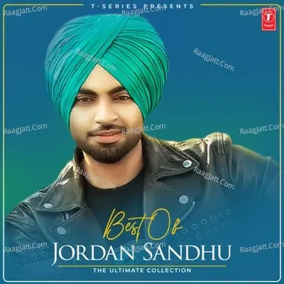 Best Of Jordan Sandhu - The Ultimate Collection - Jordan Sandhu cover album