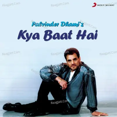 Kya Baat Hai - Palvinder Dhami cover album