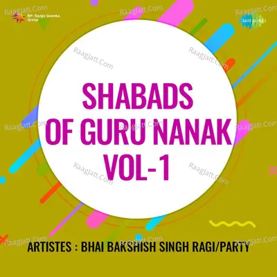 Shabads Of Guru Nanak Vol 1 - Bhai Bakshish Singh Ragi cover album