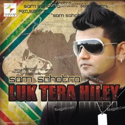 Luk Tera Hiley - Sam Sahotra cover album