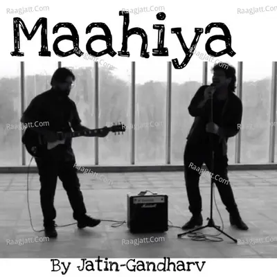 Maahiya - Jatin-Gandharv cover album