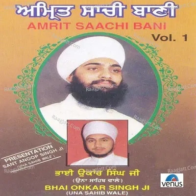 Amrit Saachi Bani- Vol- 1 - Bhai Onkar Singh Ji cover album