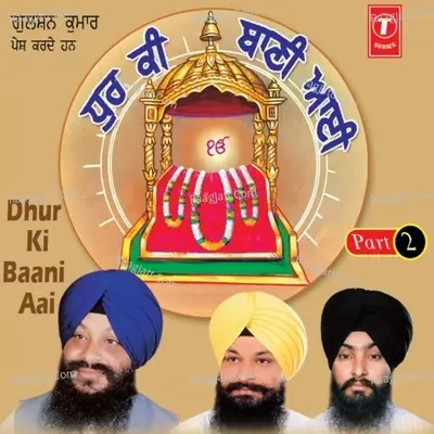 Dhur Ki Baani Aai - Bhai Ravinder Singh cover album