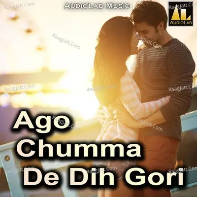 Ago Chumma De Dih Gori -  cover album