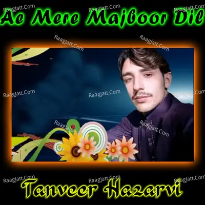 Ae Mere Majboor Dil -  cover album