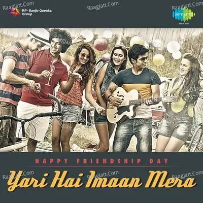 Happy Friendship Day  Yari Hai Imaan Mera - Mohammed Rafi cover album