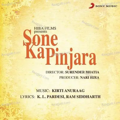 Sone Ka Pinjara (Original Motion Picture Soundtrack) - Kirti Anuraag cover album