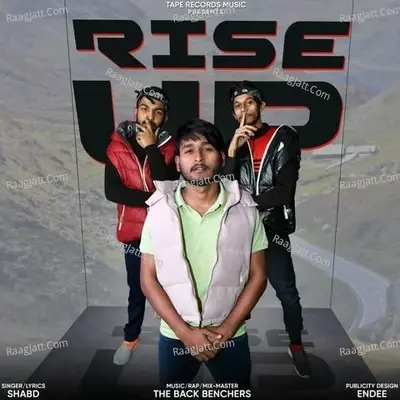 Rise Up ( Featuring The Back Benchers) - Shabd cover album