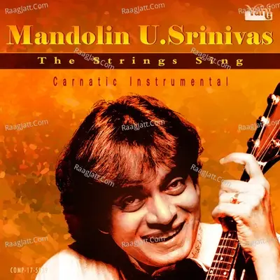 Mandolin U.Srinivas - The Strings Sing - Mandolin U.Srinivas cover album