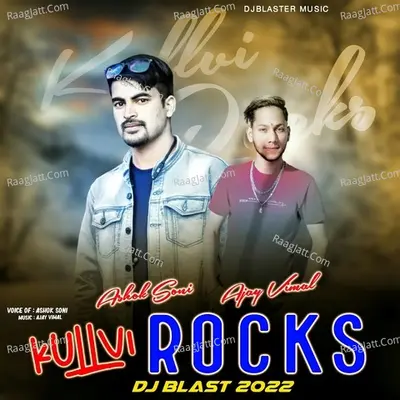 Kullvi Rocks DJ Blast 2022 - Ashok Soni cover album