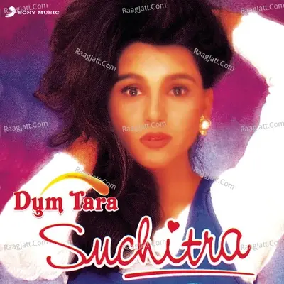 Dum Tara - Suchitra Krishnamurty cover album