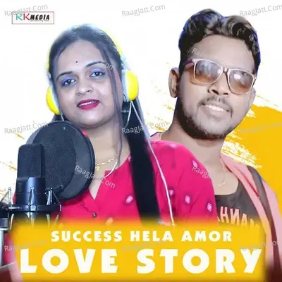 SUCCESS HELA AMOR LOVE STORY -  cover album