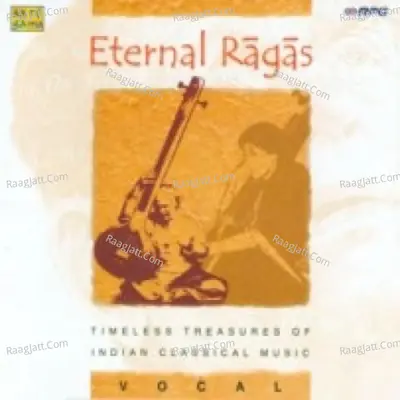 Eternal Ragas - Timeless Treasures (vocal) - Ustad Amir Khan cover album