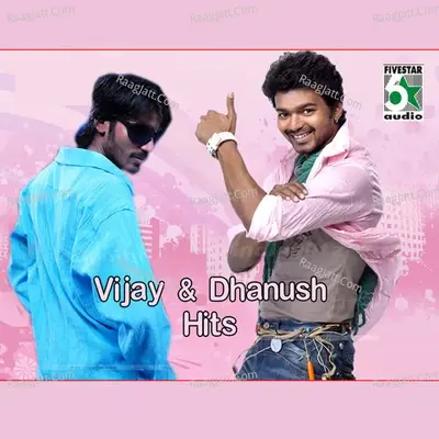 Vijay and Dhanush Hits - Perarasu cover album