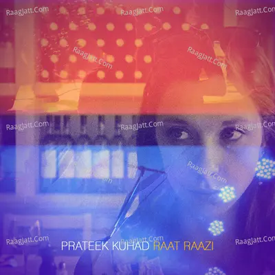 Raat Raazi - Prateek Kuhad cover album