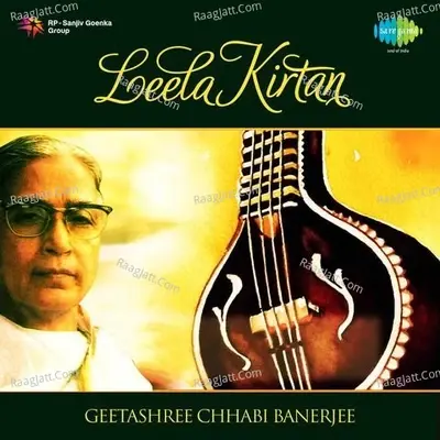 Leela Kirtan - Geetashree Chhabi Banerjee - Geetashree Chhabi Banerjee cover album