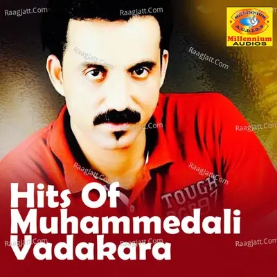 Hits of Muhammedali Vadakara - Muhammadali Vadakara cover album