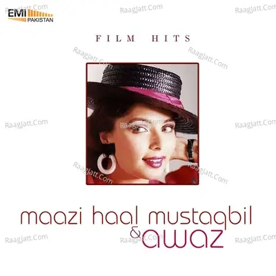 Mazi Haal Mustaqbil / Awaz - Musarrat Nazir cover album