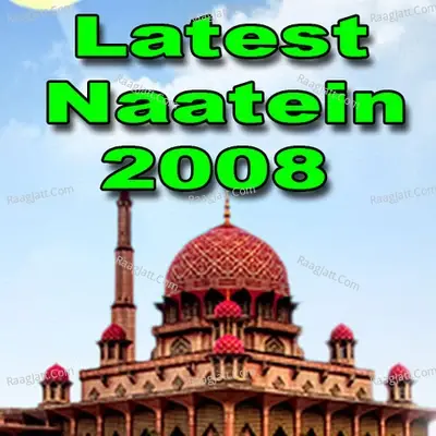 Latest Naatein 2008 - Mohammed Farhan Qadri cover album