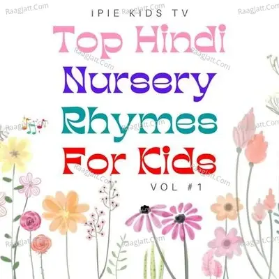 iPIE Kids Tv Top Hindi Nursery Rhymes For Children - Vol.1 - Nutan Rathore cover album