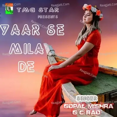 Yaar Se Mila De - Gopal Mishra cover album