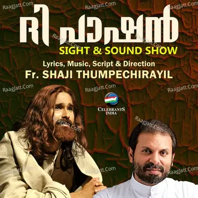 The Passion Sight & Sound Show - Fr. Shaji Thumpechirayil cover album