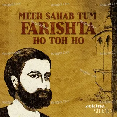 MEER SAHAB TUM FARISHTA HO TOH HO By Rekhta - season - 1 - Meer Taqi Meer cover album