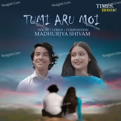 Tumi Aru Moi - Madhurjya Shivam cover album