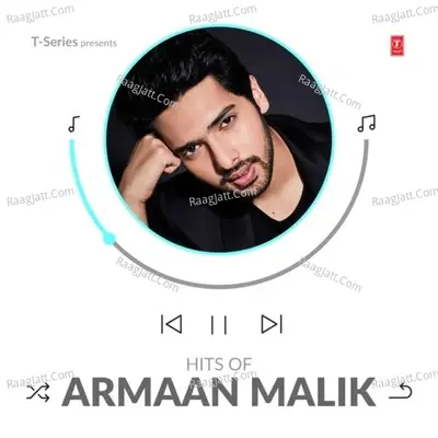 Hits Of Armaan Malik - Amaal Mallik cover album