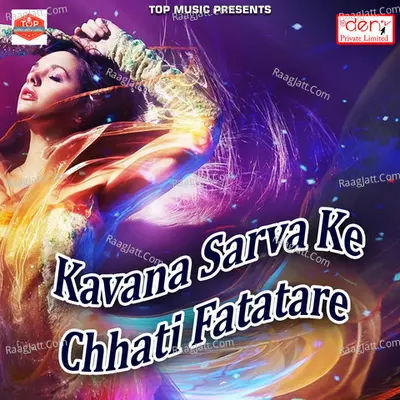 Kavana Sarva Ke Chhati Fatatare - Chandan Pandey cover album