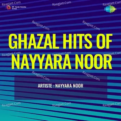 Ghazal Hits Of Nayyara Noor - Nayyara Noor cover album