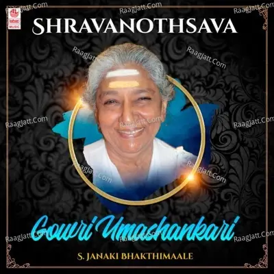 Shravanothsava - Gowri Umashankari - S. Janaki Bhakthimaale - S. Janaki cover album